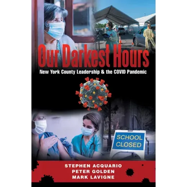 Our Darkest Hours: New York County Leadership?& the Covid Pandemic