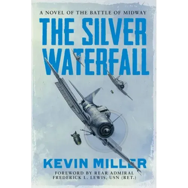 The Silver Waterfall: A Novel of the Battle of Midway
