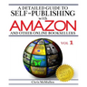 A Detailed Guide to Self-Publishing with Amazon and Other Online Booksellers: How to Print-on-Demand with CreateSpace & Make eBooks for Kindle & Other