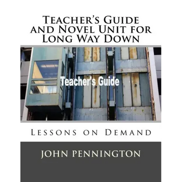 Teacher's Guide and Novel Unit for Long Way Down: Lessons on Demand