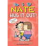 Big Nate: Hug It Out!: Volume 21