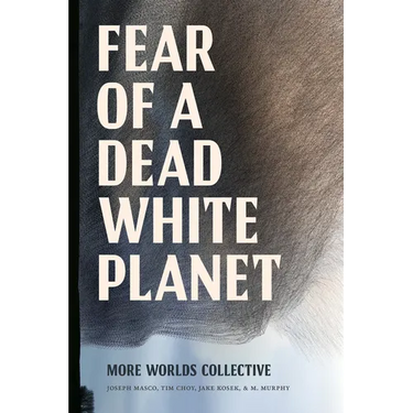 Fear of a Dead White Planet