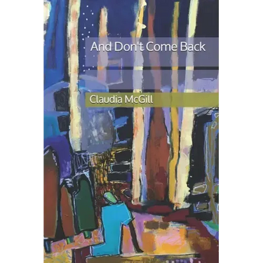And Don't Come Back
