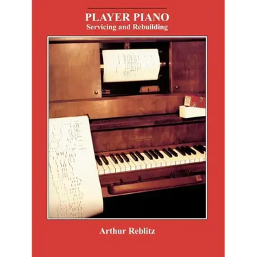 Player Piano: Servicing and Rebuilding