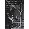 A Social History of Knowledge II: From the Encyclopaedia to Wikipedia