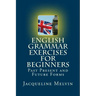 English Grammar Exercises For Beginners: Past Present and Future Forms