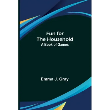 Fun for the Household: A Book of Games