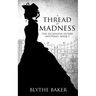 A Thread of Madness