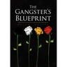 The Gangster's Blueprint