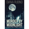 Murder By Moonlight: A Collection Of Short Stories