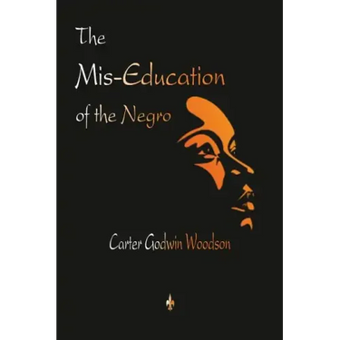 The Mis-Education of the Negro