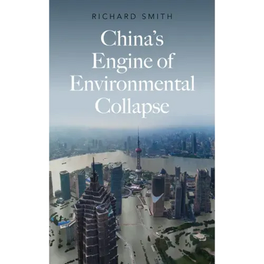 China's Engine of Environmental Collapse