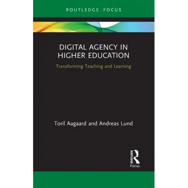 Digital Agency in Higher Education: Transforming Teaching and Learning