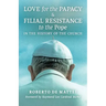 Love for the Papacy and Filial Resistance to the Pope in the History of the Church
