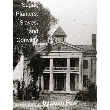 Sugar, Planters, Slaves, and Convicts