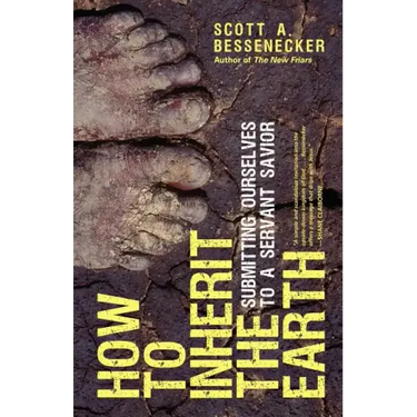 How to Inherit the Earth: Submitting Ourselves to a Servant Savior