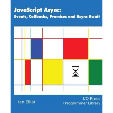 JavaScript Async: Events, Callbacks, Promises and Async Await