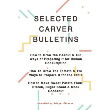 George Washington Carver Selected Bulletins