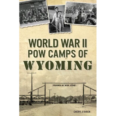 World War II POW Camps of Wyoming
