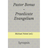 Pastor Bonus - Praedicate Evangelium: Synopsis