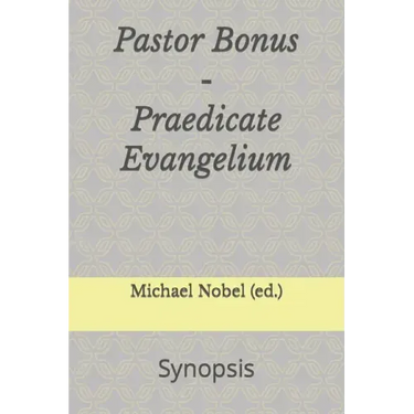 Pastor Bonus - Praedicate Evangelium: Synopsis