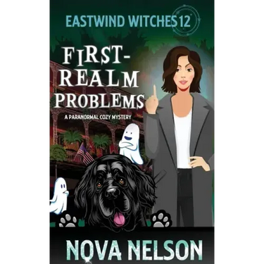 First-Realm Problems: A Paranormal Cozy Mystery