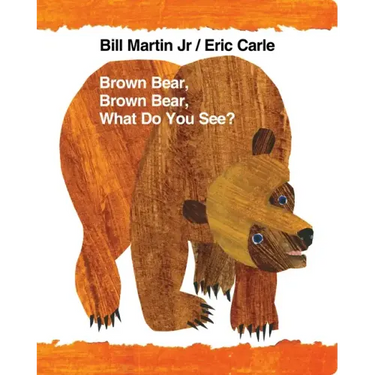 Brown Bear, Brown Bear, What Do You See?