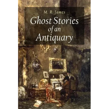 Ghost Stories of an Antiquary