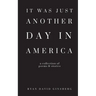 It Was Just Another Day in America