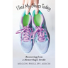 I Tied My Shoes Today: Recovering from a Hemorrhagic Stroke