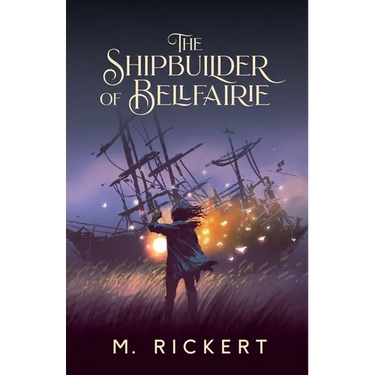 The Shipbuilder of Bellfairie