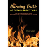 The Burning Truth of Tiffany Wright Tales: The truth believer who knows what's best and a leader who rises to the top