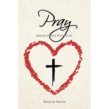 Pray: Reflections with God