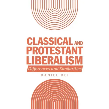 Classical and Protestant Liberalism: Differences and Similarities