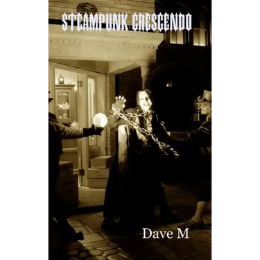 Steampunk Crescendo - Hardcover