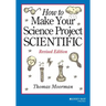 How to Make Your Science Project Scientific