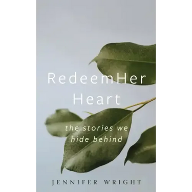 RedeemHer Heart: The stories we hide behind