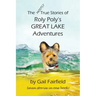 The MOSTLY True Stories of Roly Poly's Great Lake Adventures
