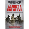 Against a Tide of Evil: How One Man Became the Whistleblower to the First Mass Murder Of the Twenty-First Century
