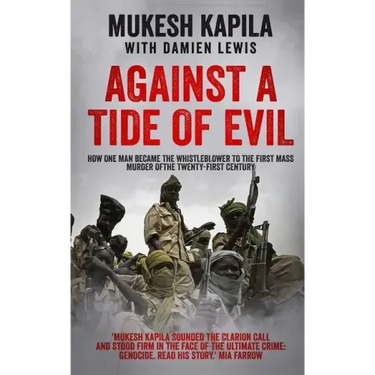 Against a Tide of Evil: How One Man Became the Whistleblower to the First Mass Murder Of the Twenty-First Century