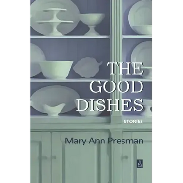The Good Dishes: Stories