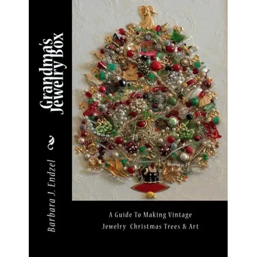 Grandma's Jewelry Box: A Guide to Making Framed Jewelry Christmas Trees and Art