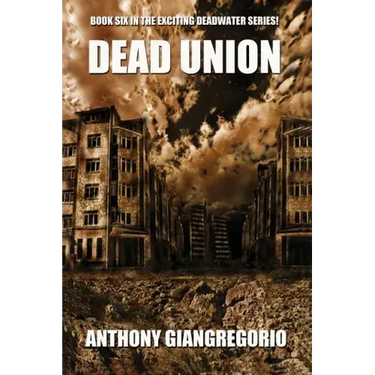 Dead Union ( Deadwater series: Book 6)