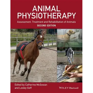 Animal Physiotherapy: Assessment, Treatment and Rehabilitation of Animals