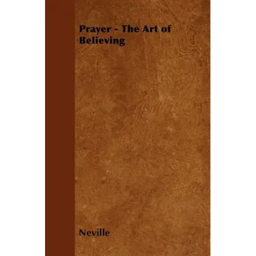 Prayer - The Art of Believing