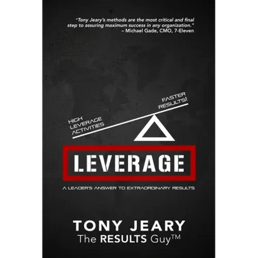 Leverage: High Leverage Activities = the Right Results Faster!
