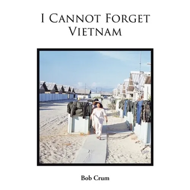 I Cannot Forget Vietnam