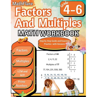 Factors and Multiples Math Workbook 4th to 6th Grade: Factoring, Prime Numbers, Greatest Common Factor (GCF), Multiples, Lowest Common Multiple (LCM)