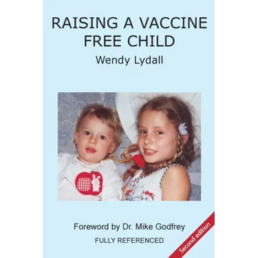 Raising a Vaccine Free Child second edition