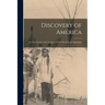 Discovery of America: an Out-growth of the Conquest of the Moors by the Spaniards.